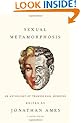 Sexual Metamorphosis: An Anthology of Transsexual Memoirs