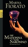 Die Madonna von Saronno: Historischer Roman - Marina Fiorato