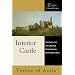 Interior Castle: The Classic Text with a Spiritual Commentary (Classics with Commentary)