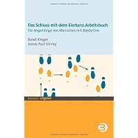 Das Schluss-mit-dem-Eiertanz-Arbeitsbuch. Für Angehörige