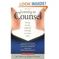 Learning to Counsel: Develop the Skills, Insight and Knowledge to Counsel Others