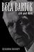 Bela Bartok: Life...