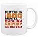 New  ... My English Mastiff Can Do Better !  Mug Dog