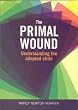 The Primal Wound: Understanding the adopted child