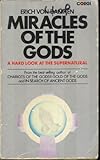 Miracles of the gods : a hard look at the supernatural
