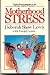 Motherhood Stress: Finding Encouragement in the Ultimate Helping Profession