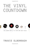 The Vinyl Countdown: The Album from LP to iPod and Back Again