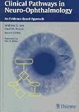 Clinical Pathways in Neuro-Ophthalmology **ISBN: 9781588901361**