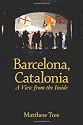 Barcelona, Catalonia: A View from the Inside