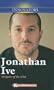 Jonathan Ive: Designer of the iPod (Innovators)