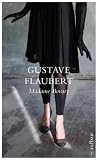 Madame Bovary: Roman (Sch&ouml;ne Klassiker) - Gustave Flaubert