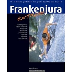 Kletterf�hrer Mittelgebirge Frankenjura extreme: The ultimate guidebook for grade 8 (UIAA) and beyond