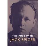 The Poetry of Jack Spicerby Daniel Katz