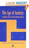 The Age of Anxiety: Conspiracy Theory and the Human Sciences (Sociological Review Monographs)