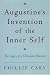 Book Augustine's Invention of the Inner Self: The Legacy of a Christian Platonist