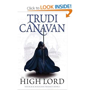 The High Lord: The Black Magician Trilogy Book Three Trudi Canavan