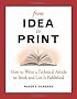 From Idea to Print: How to Write a Technical Book or Article and Get It Published