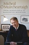 From Borroloola to Mangerton Mountain: Travels and Stories from Ireland's Most Beloved Broadcaster