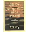Social Work Theory and Practice with the Terminally Ill (Revised) SOCIAL WORK THEORY AND PRACTICE WITH THE TERMINALLY ILL (REVISED) BY Parry, Joan K( Author ) on Dec-01-2000 Hardcover