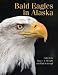 Bald Eagles in Alaska