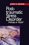Posttraumatic Stress Disorder: Malady or Myth? (Current Perspectives in Psychology)