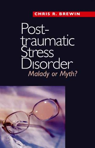posttraumatic stress disorder malady or myth current perspectives in psychology