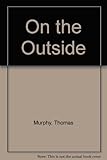 On the outside