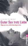 Produkt-Bild: Guter Sex trotz Liebe: Wege aus der verkehrsberuhigten Zone