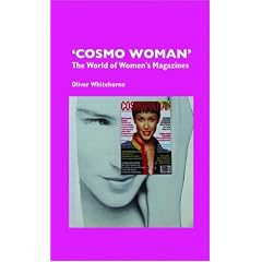 Cosmo Woman: The World of Women's Magazines