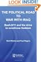 The Political Road to War with Iraq: Bush, 9/11 and the Drive to Overthrow Saddam (Contemporary Security Studies)
