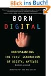 Born Digital: Understanding the First...