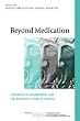 Beyond Medication: Therapeutic Engagement and the Recovery from Psychosis (International Society for the Psychological Treatments of the Schizophrenias and Other Psychoses)