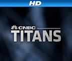 CNBC Titans [HD]: CNBC Titans Season 1 [HD]