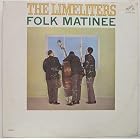 The Limeliters: Folk Matinee [Vinyl LP] by  The Limeliters 