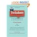 Twisdom (Twitter Wisdom): A Philosopher Ponders Life in 140 Characters or Less (Volume 1)
