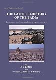 The later prehistory of the Badia : excavation and surveys in eastern Jordan