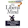 The Liberal Mind: The Psychological Causes of Political Madness