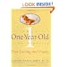 Your One-Year-Old: The Fun-Loving, Fussy 12-To 24-Month-Old