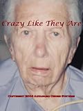 Crazy Like They Are