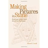 making pictures in stone american indian rock art of the northeast