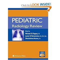 Pediatric Radiology Review (Contemporary Medical Imaging) by Michael D. Pappas, Loren G. Yamamoto and Okechukwu Anene
