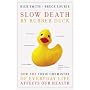 Slow Death by Rubber Duck: How the Toxic Chemistry&hellip by Rick Smith