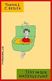 Thomas C. Breuer �Sekt in der Wasserleitung� bestellen bei Amazon.de