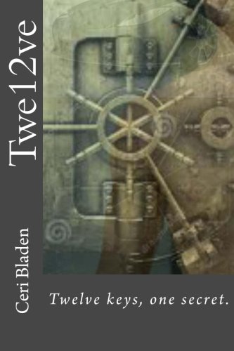 Twe12ve: Twelve keys, one secret., by Ceri Bladen