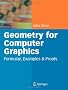 Geometry for Computer Graphics: Formulae, Examples and Proofs