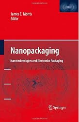 Nanopackaging: Nanotechnologies and Electronics Packaging