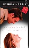 Boy Meets Girl: Say Hello to Courtship