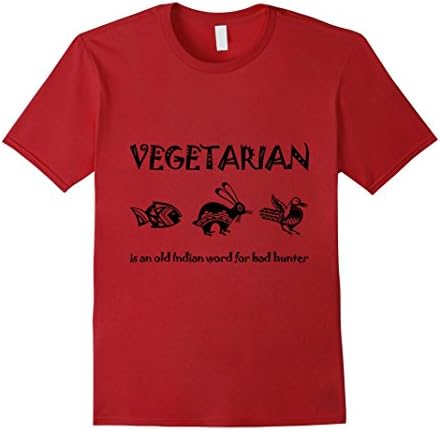 Vegetarian is an Old Indian Word For Bad Hunter t-shirt - Male XL - Cranberry