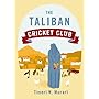The Taliban Cricket Club by Timeri N. Murari