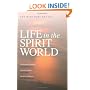 Life in the Spirit World: The Mind Does Not Die